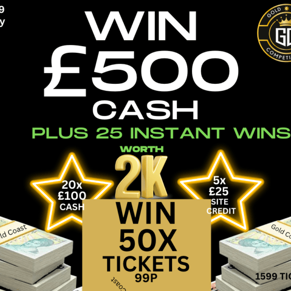 50 TICKETS FOR £2500 INSTANT WIN DRAW